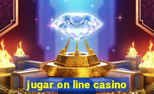 jugar on line casino