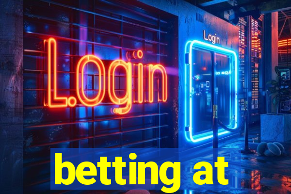 betting at