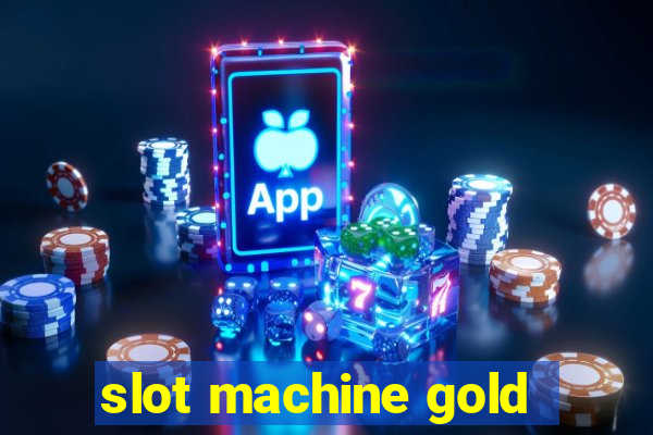 slot machine gold