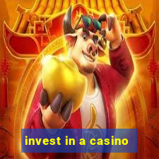 invest in a casino