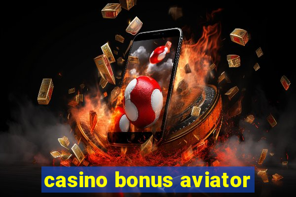 casino bonus aviator