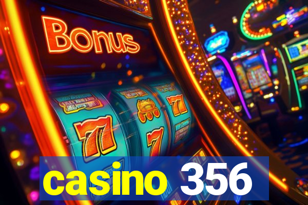 casino 356