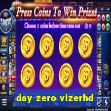 day zero vizerhd