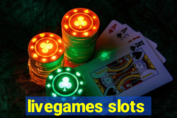 livegames slots