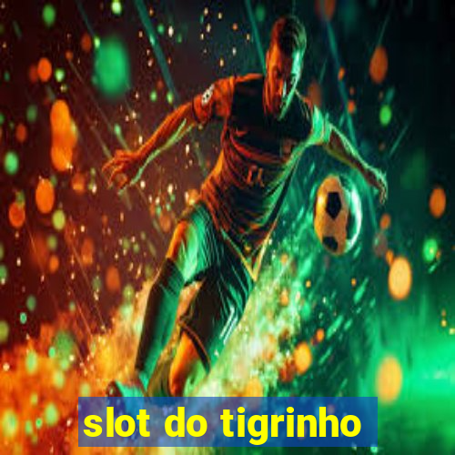 slot do tigrinho