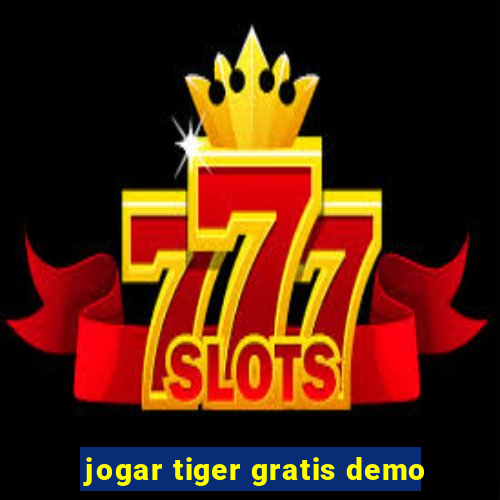 jogar tiger gratis demo