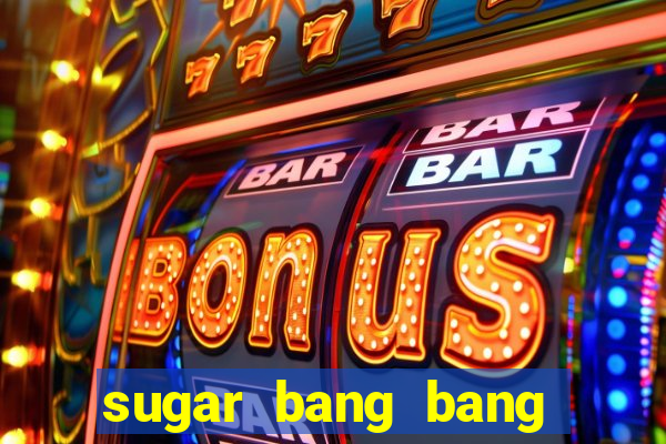 sugar bang bang slot demo