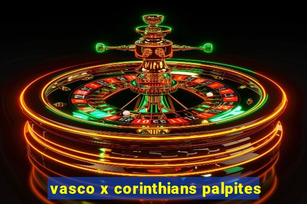 vasco x corinthians palpites