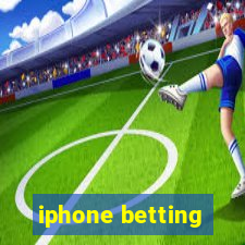 iphone betting