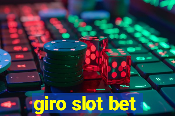 giro slot bet