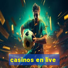 casinos en live