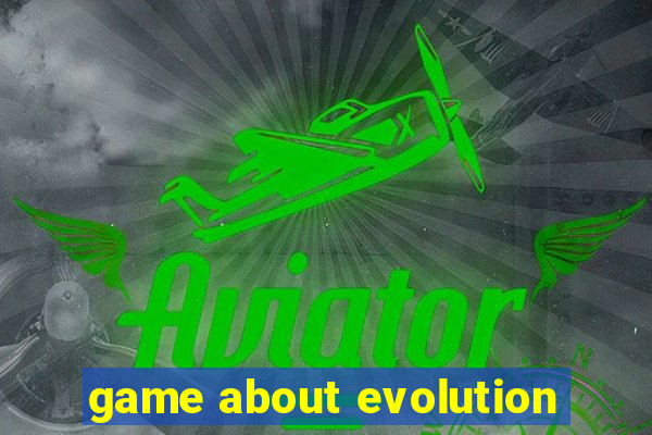 game about evolution