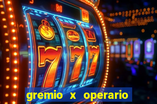 gremio x operario ao vivo