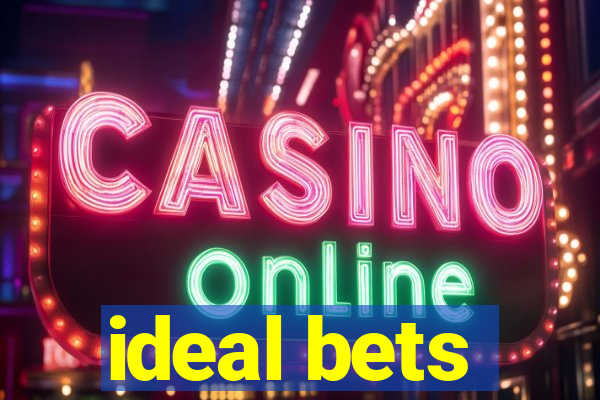 ideal bets