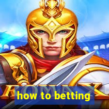 how to betting