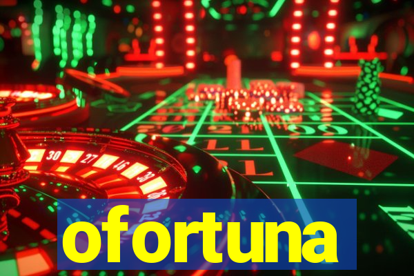 ofortuna