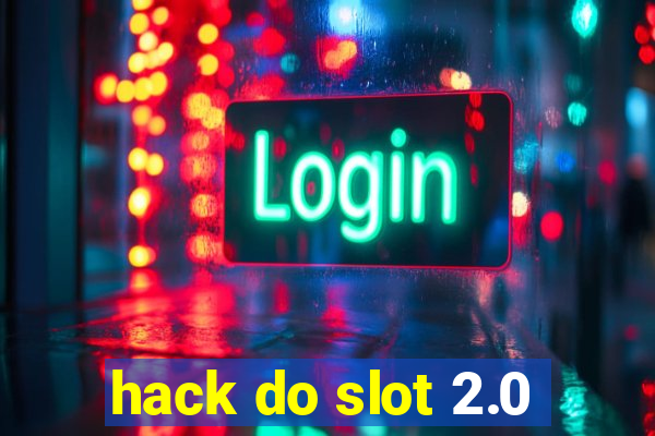 hack do slot 2.0