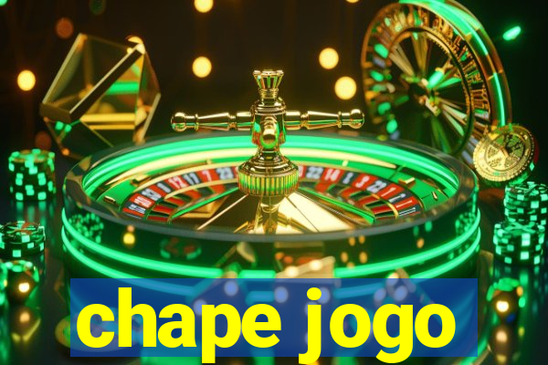 chape jogo