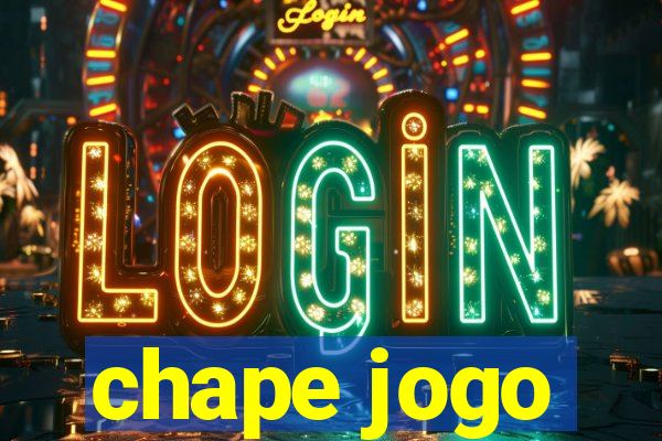 chape jogo