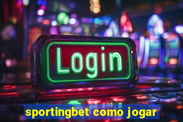 sportingbet como jogar