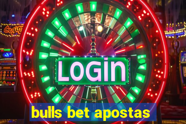 bulls bet apostas