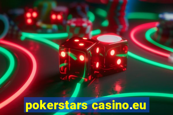 pokerstars casino.eu