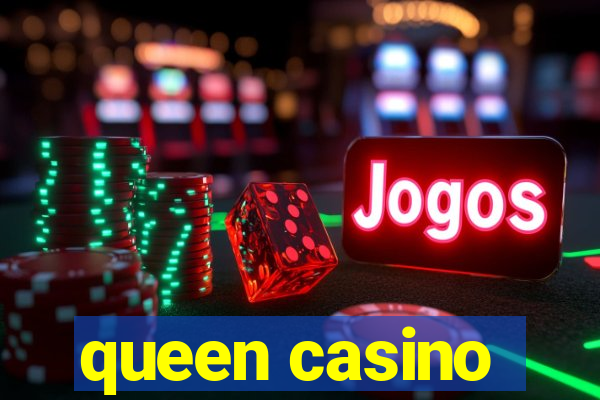 queen casino