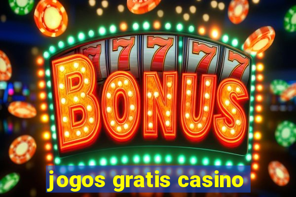 jogos gratis casino