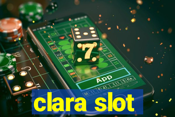 clara slot