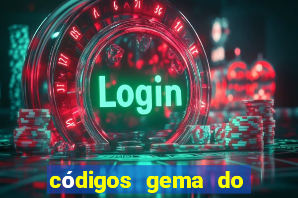 códigos gema do destino 2024