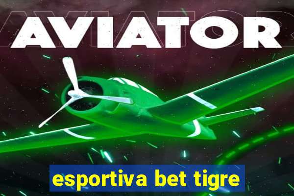 esportiva bet tigre