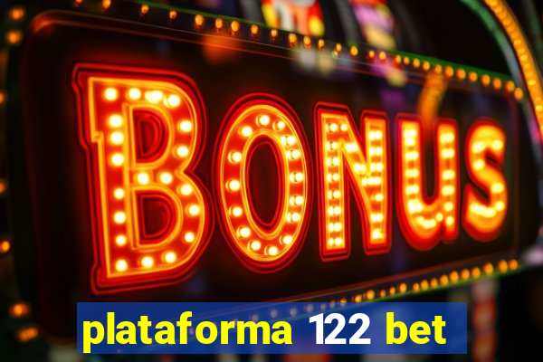 plataforma 122 bet