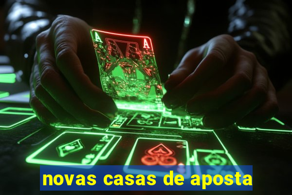 novas casas de aposta