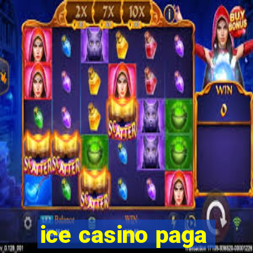 ice casino paga