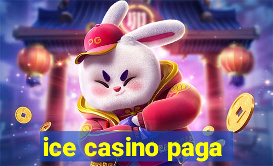 ice casino paga