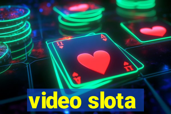 video slota