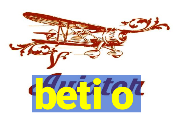 beti o