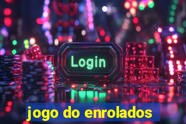 jogo do enrolados