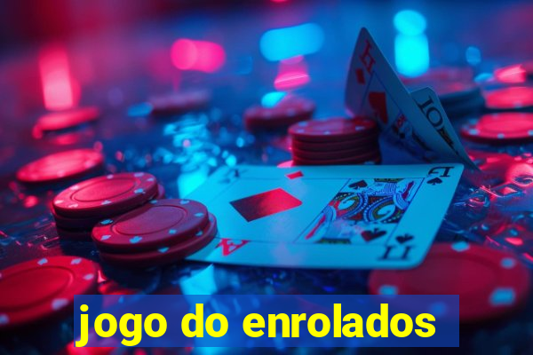 jogo do enrolados