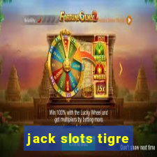 jack slots tigre