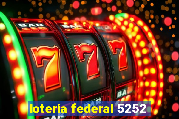 loteria federal 5252