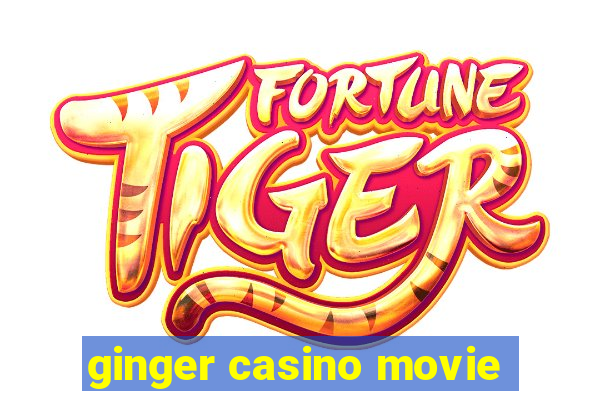 ginger casino movie