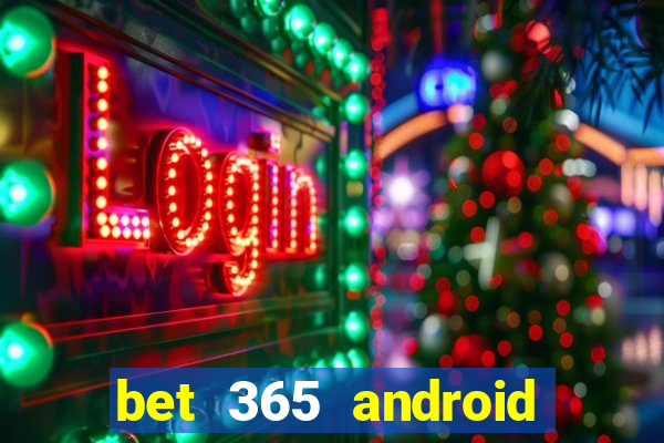 bet 365 android app download