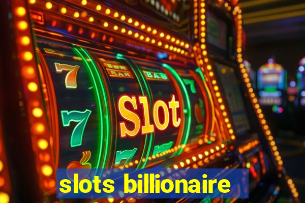 slots billionaire