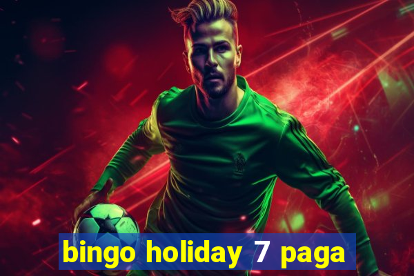 bingo holiday 7 paga