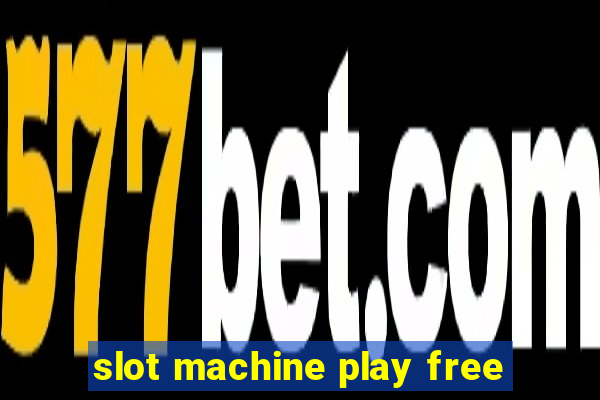 slot machine play free