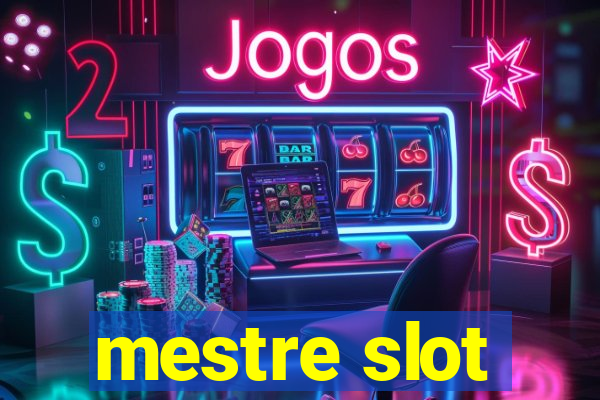 mestre slot