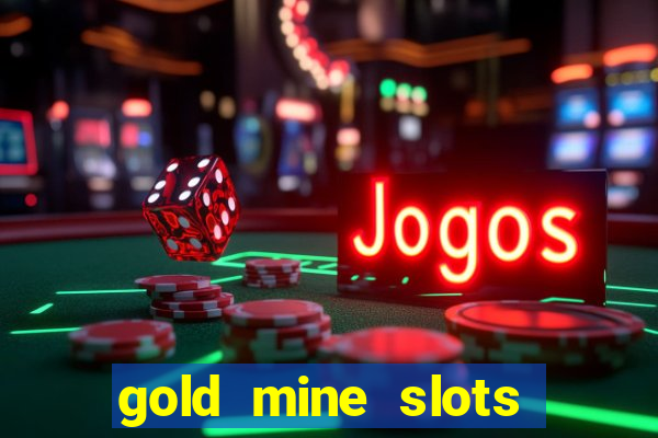 gold mine slots for real money paypal