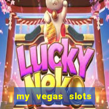 my vegas slots free chips