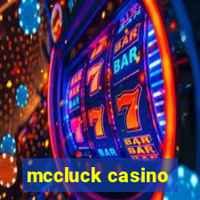 mccluck casino